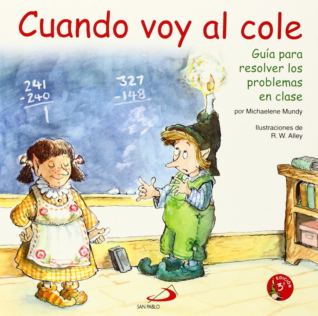 Cuando voy al cole: Guía para resolver los problemas en clase (Duendelibros para niños) Non-fiction