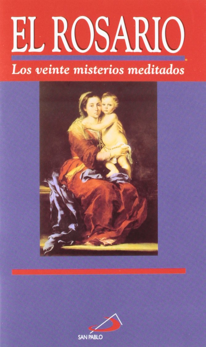 El rosario: Los veinte misterios meditados (Fuera de colección) Religion & Esotericism