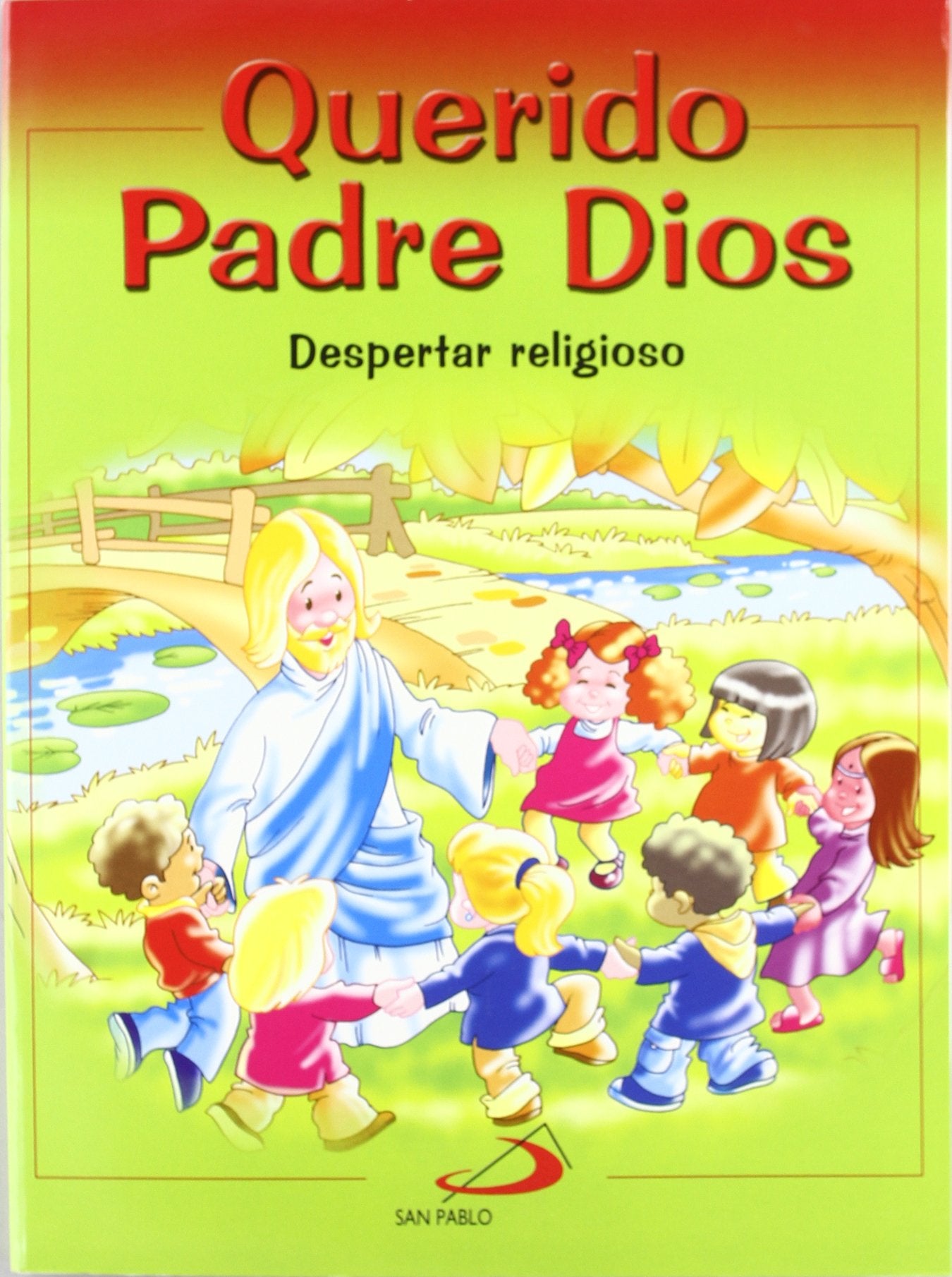 Proyecto Galilea 2000, Querido Padre Dios, despertar religioso, Educación Infantil. Libro de actividades: Despertar Religioso - libro del niño (Nuevo Proyecto Galilea 2000) Religion & Esotericism
