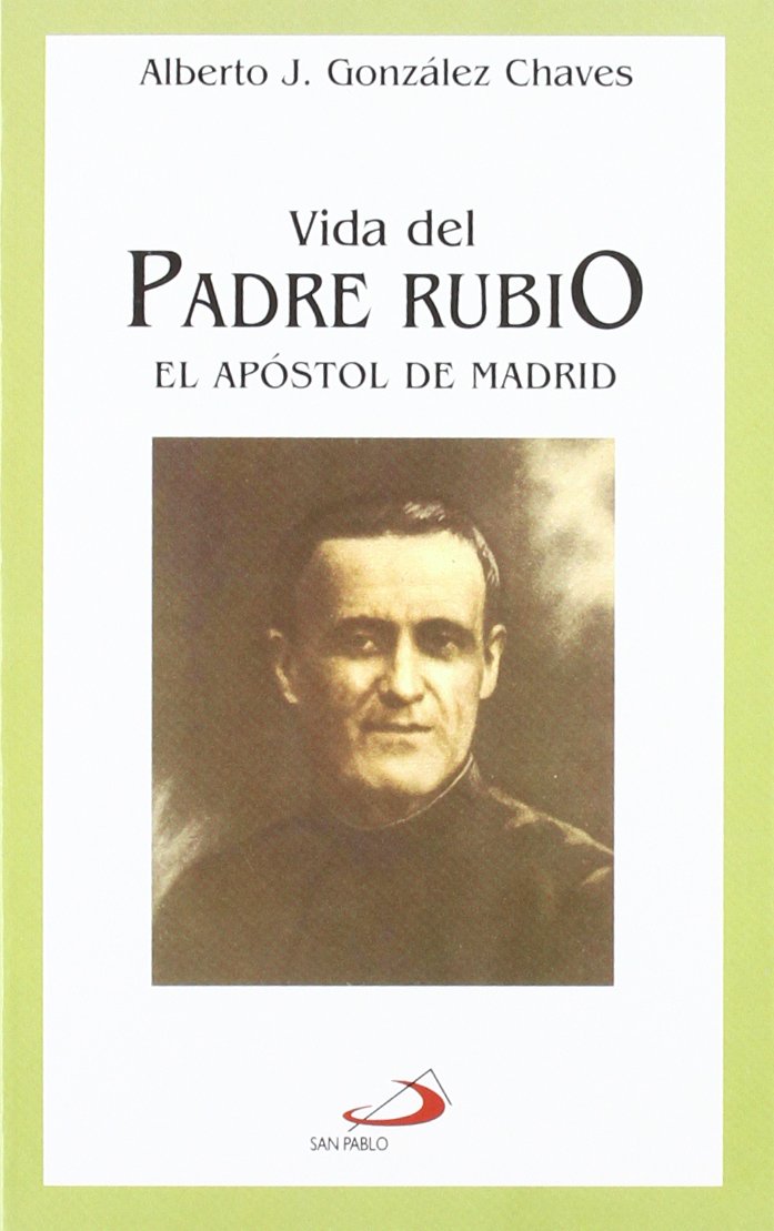 Vida del Padre Rubio: El apóstol de Madrid book