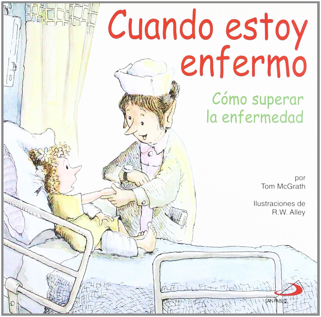 Cuando estoy enfermo: Cómo superar la enfermedad (Duendelibros para niños) Non-fiction
