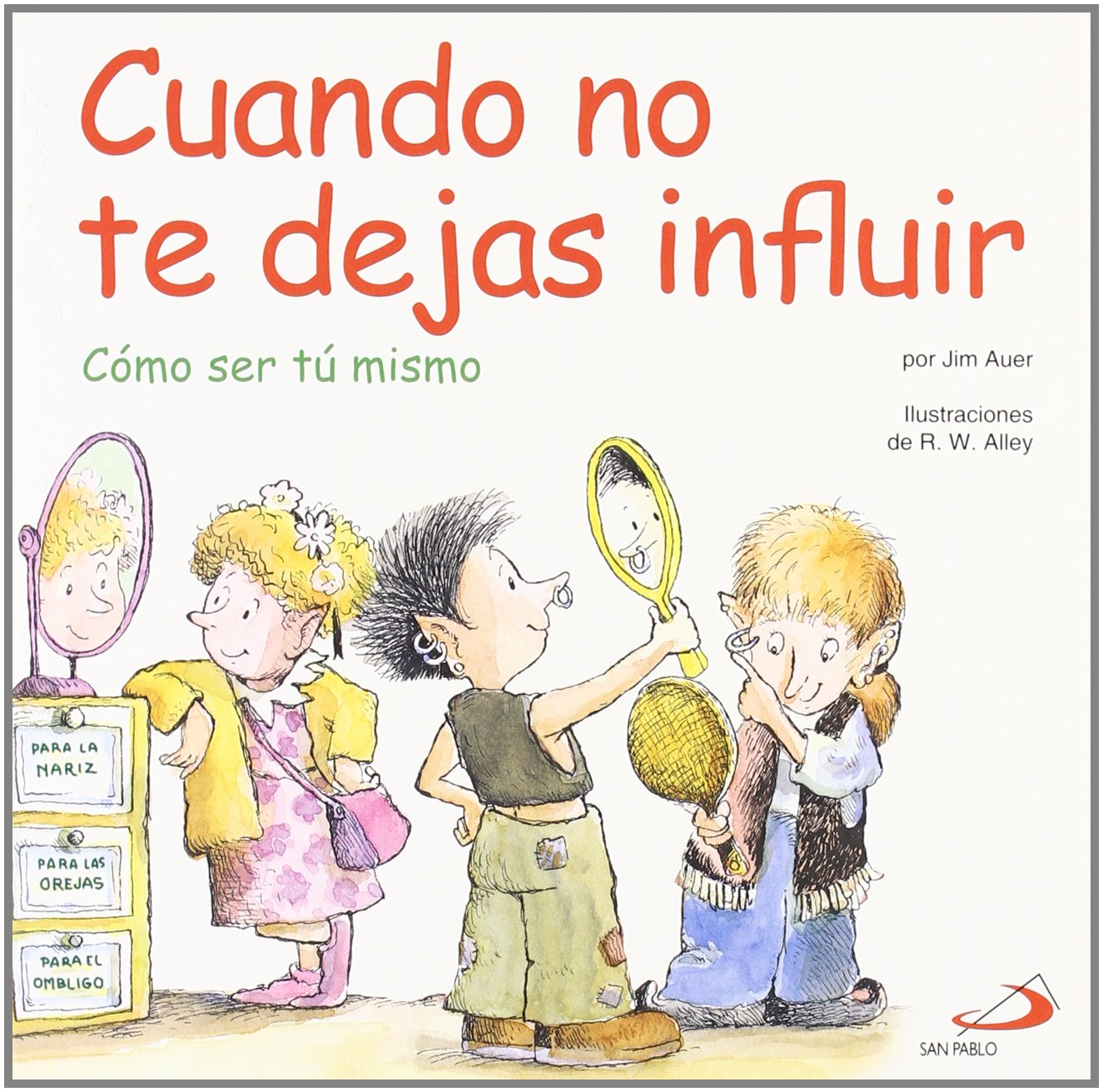 Cuando no te dejas influir: Cómo ser tu mismo (Duendelibros para niños) Non-fiction