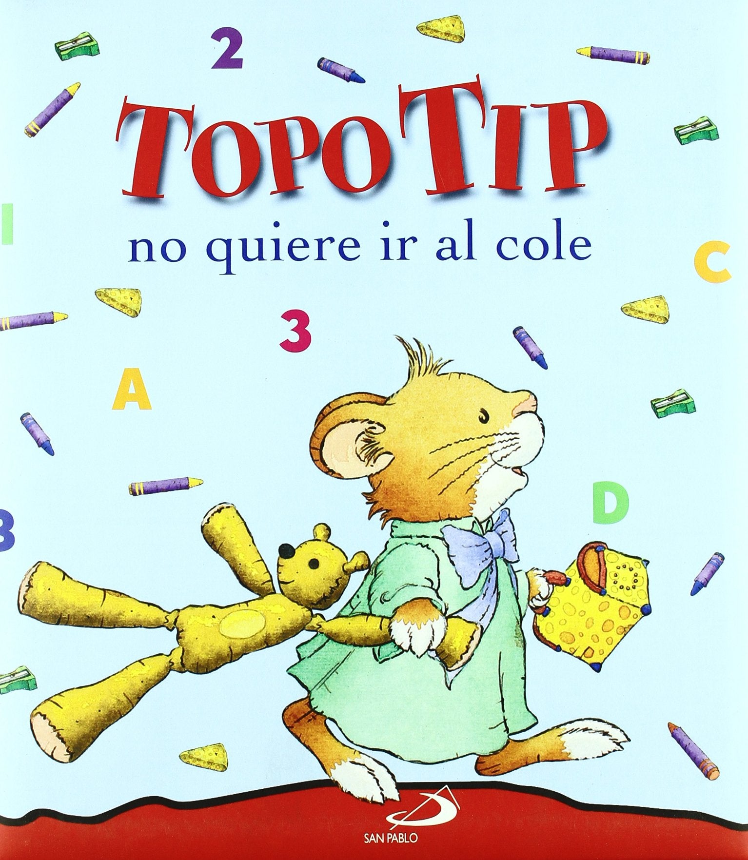 Topo Tip no quiere ir al cole (Cuentos infantiles) Novels & Short Stories