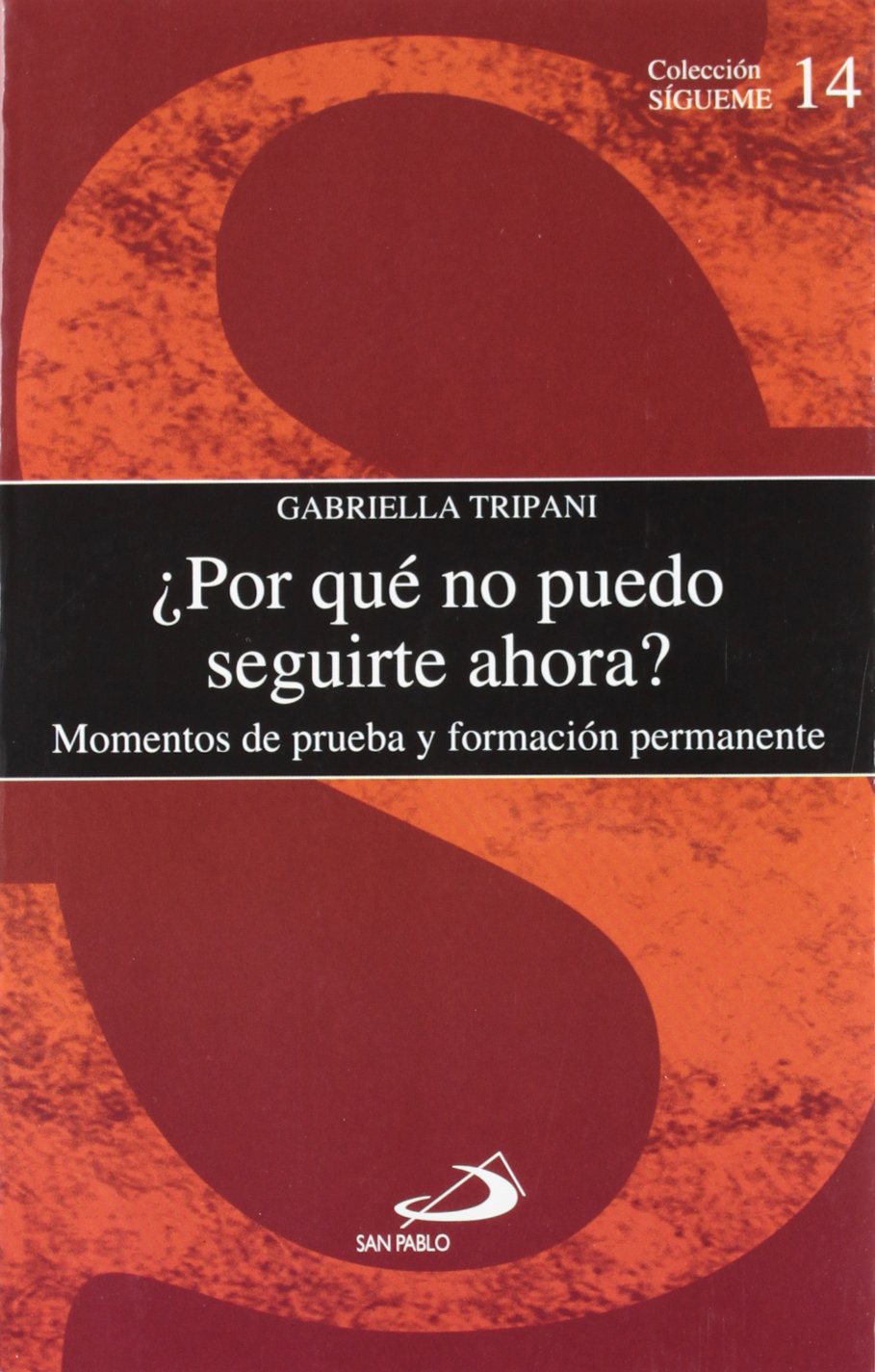 ¿Por qué no puedo seguirte ahora? book