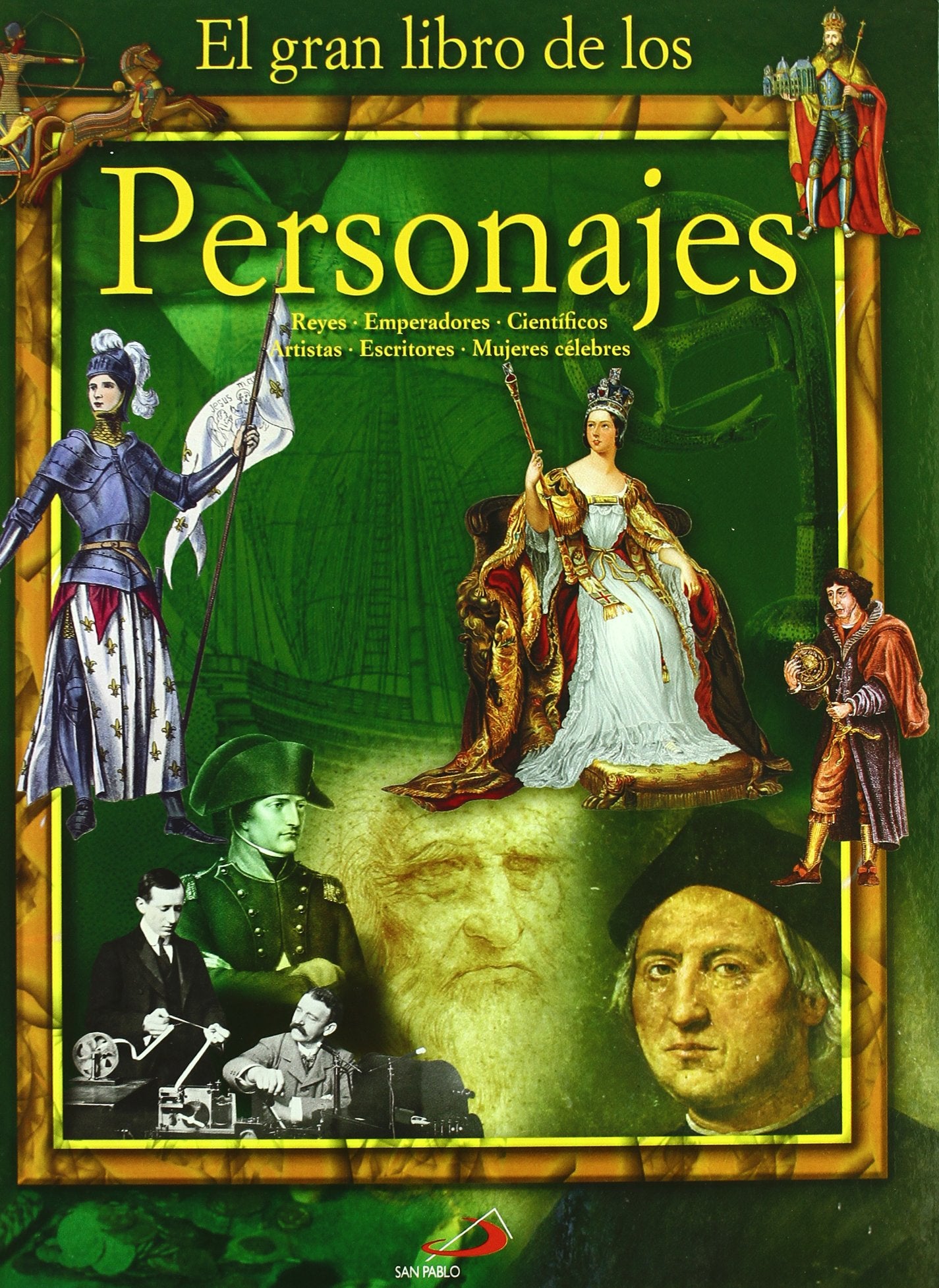 El gran libro de los personajes: Reyes - Emperadores - Científicos - Artistas - Escritores- Mujeres célebres book