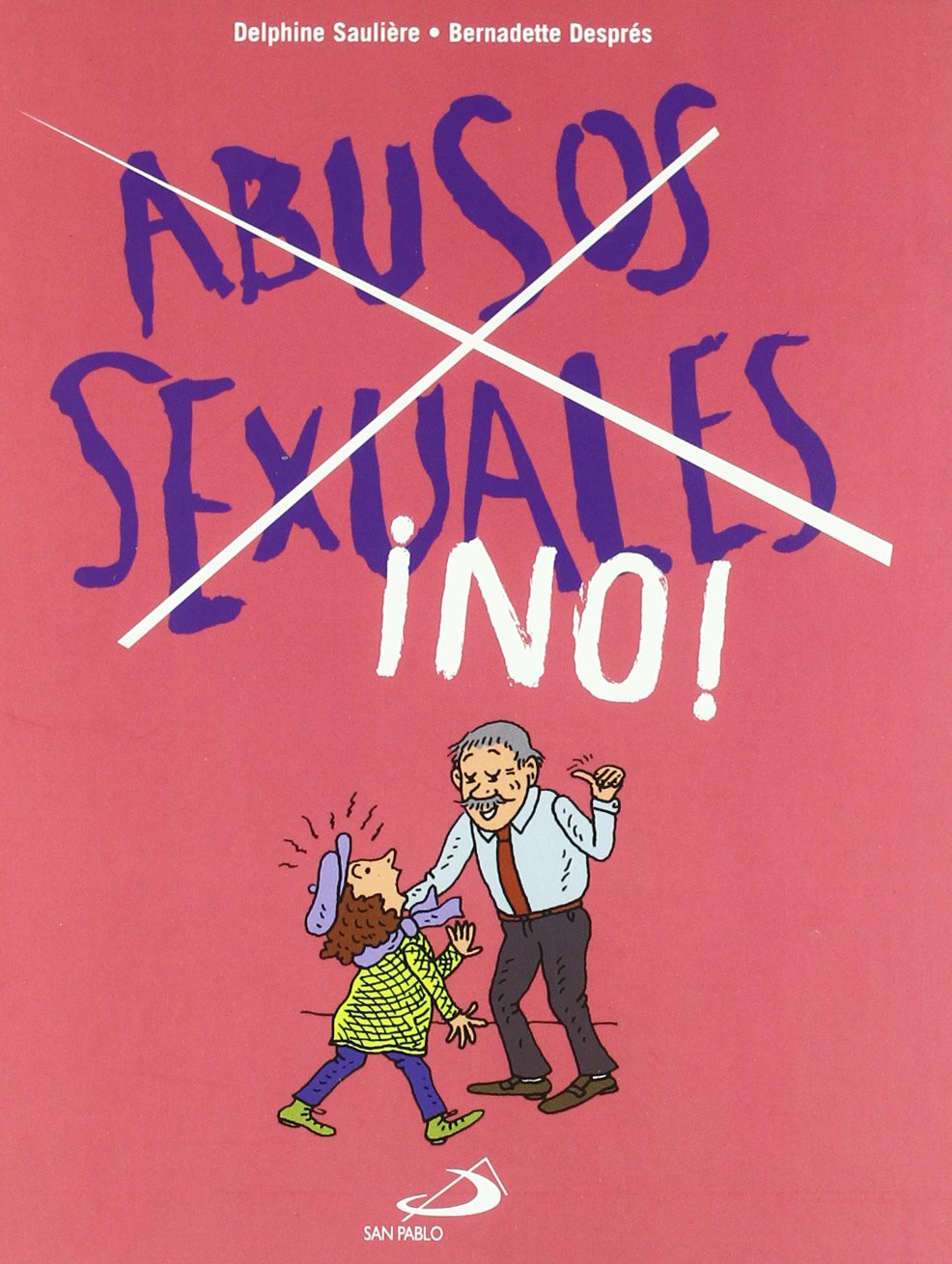 Abusos sexuales ¡No! (Aprende a decir no) Non-fiction