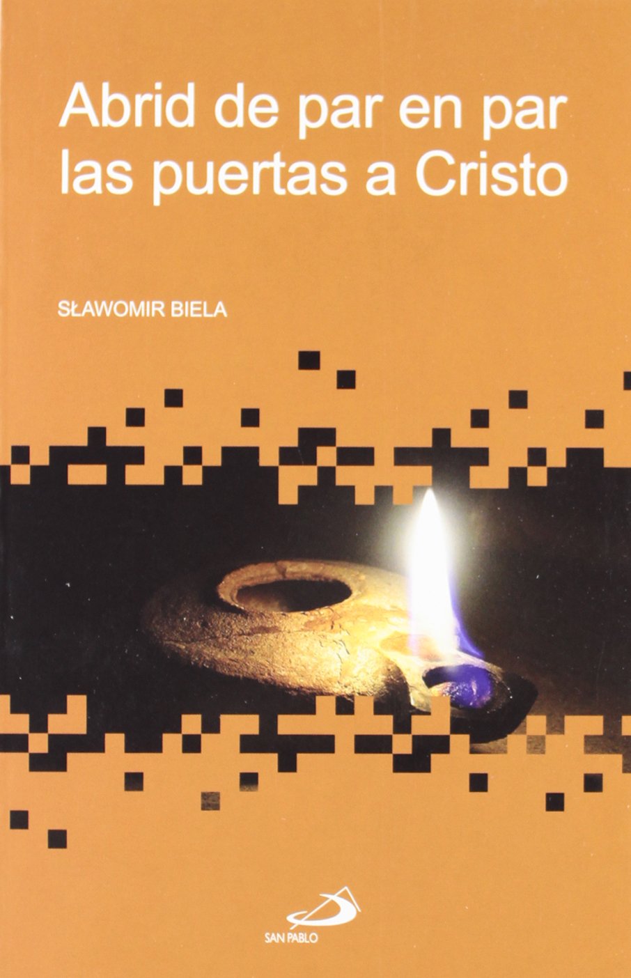 Abrid de par en par las puertas a Cristo : la pobreza, camino de apertura del corazón a Dios que nos llama book