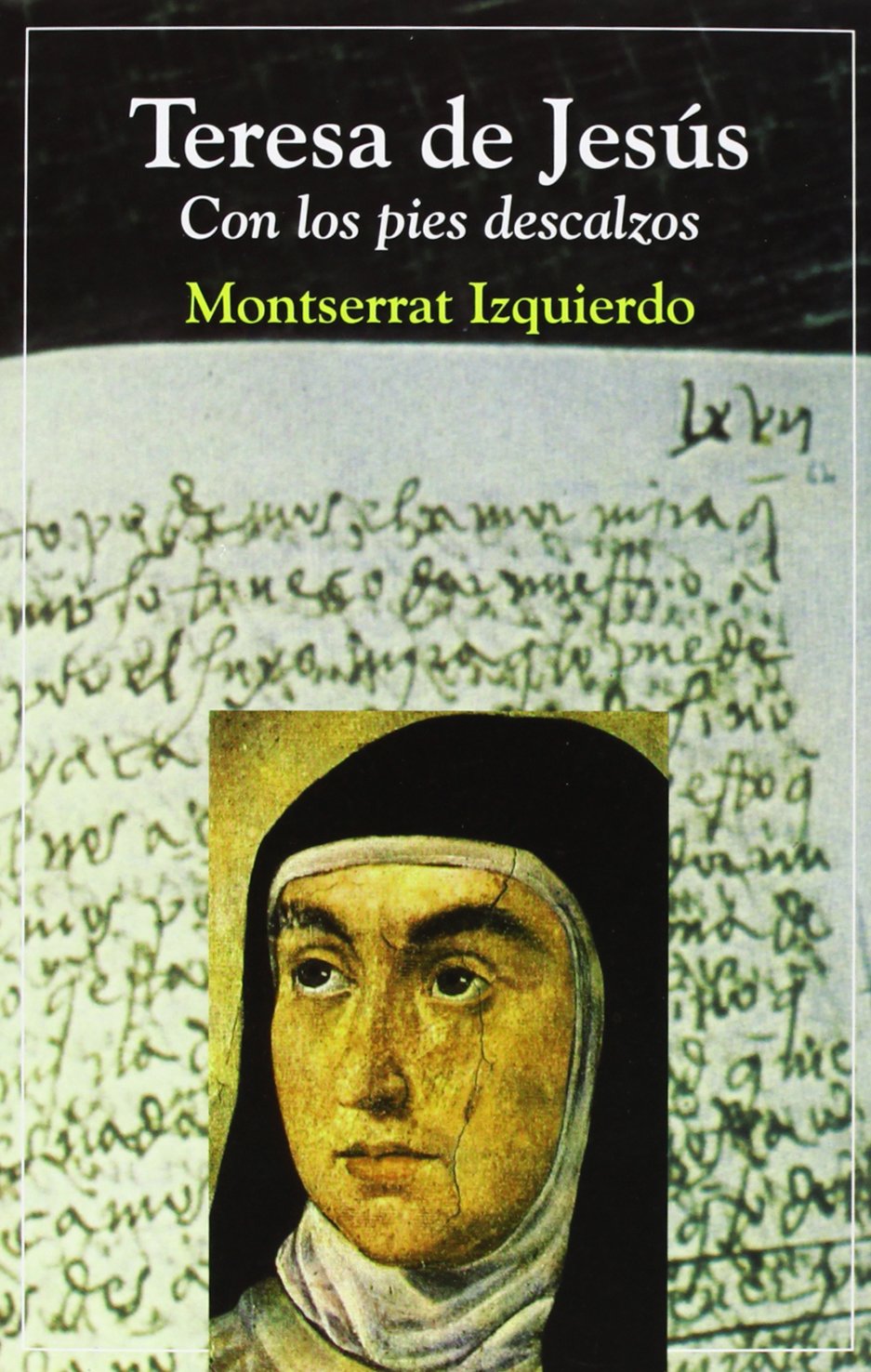Teresa de Jesús: Con los pies descalzos book