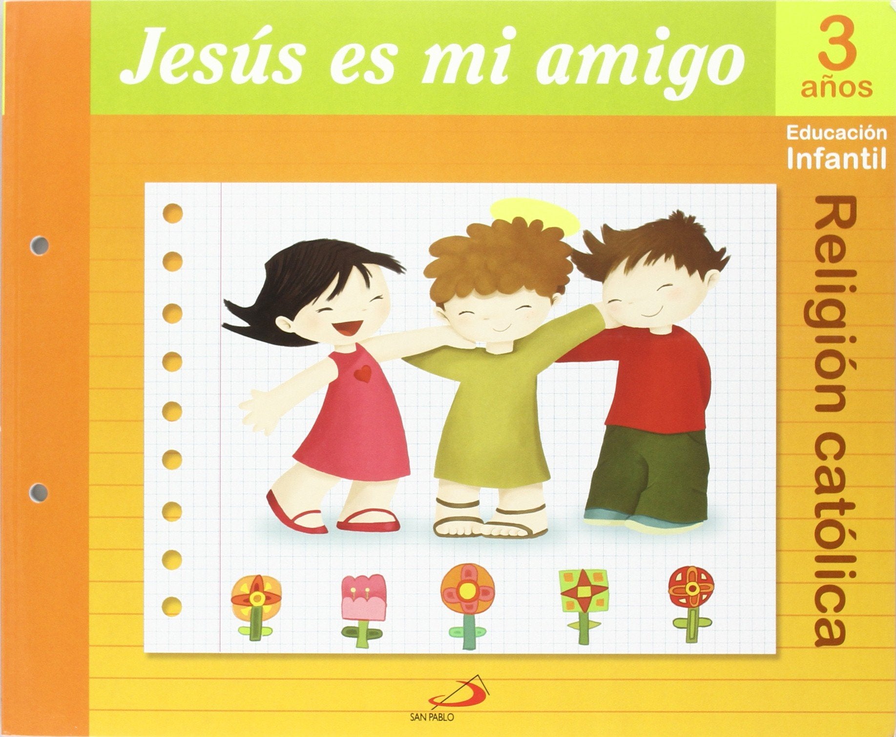 Proyecto Maná, Jesús es mi amigo, religión católica, Educación Infantil, 3 años: Educación Infantil. Libro del alumno book