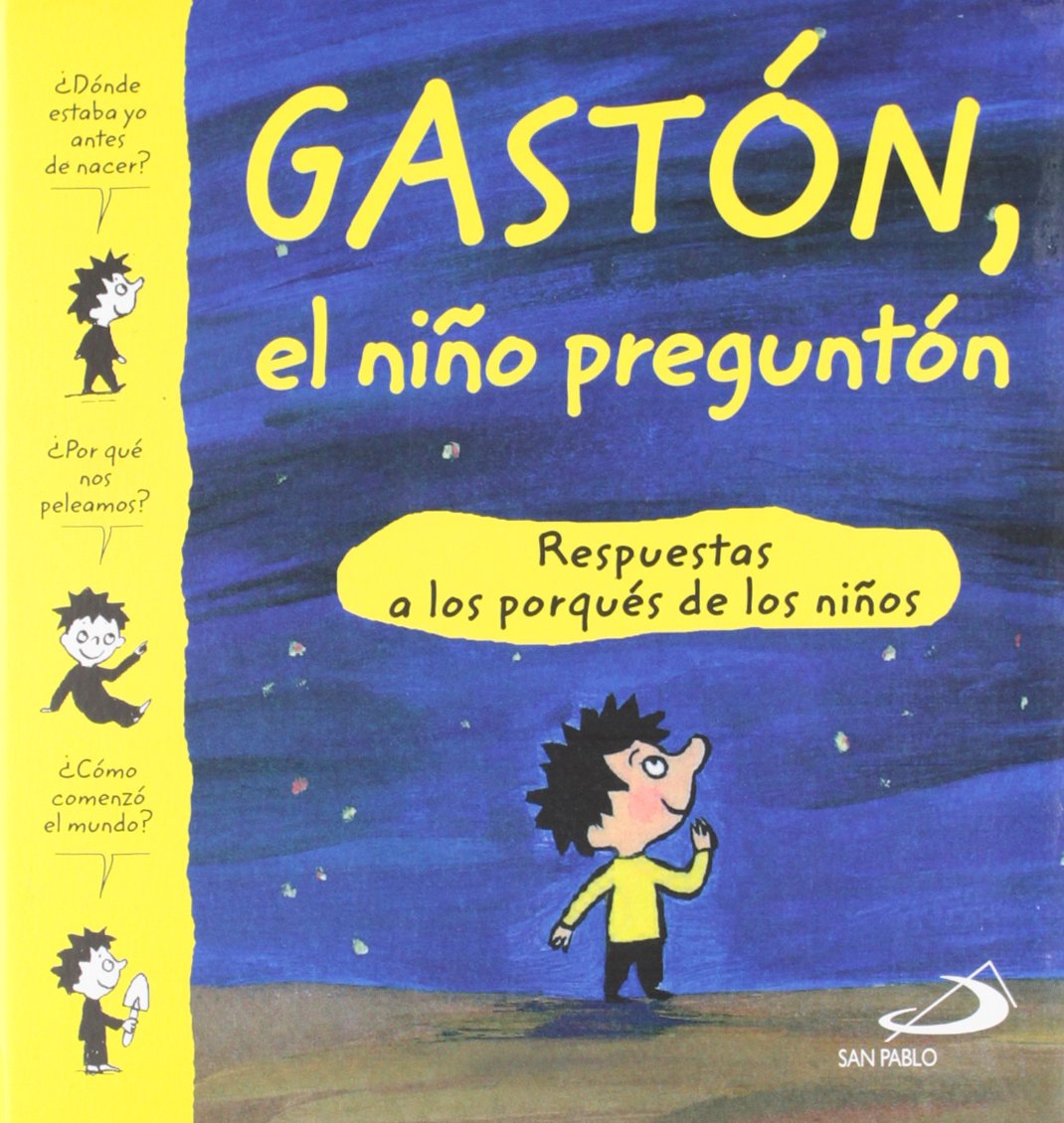 Gastón, el niño preguntón: Respuestas a los porqués de los niños book