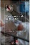 Para comprender al enfermo (Salud Y Vida) Books