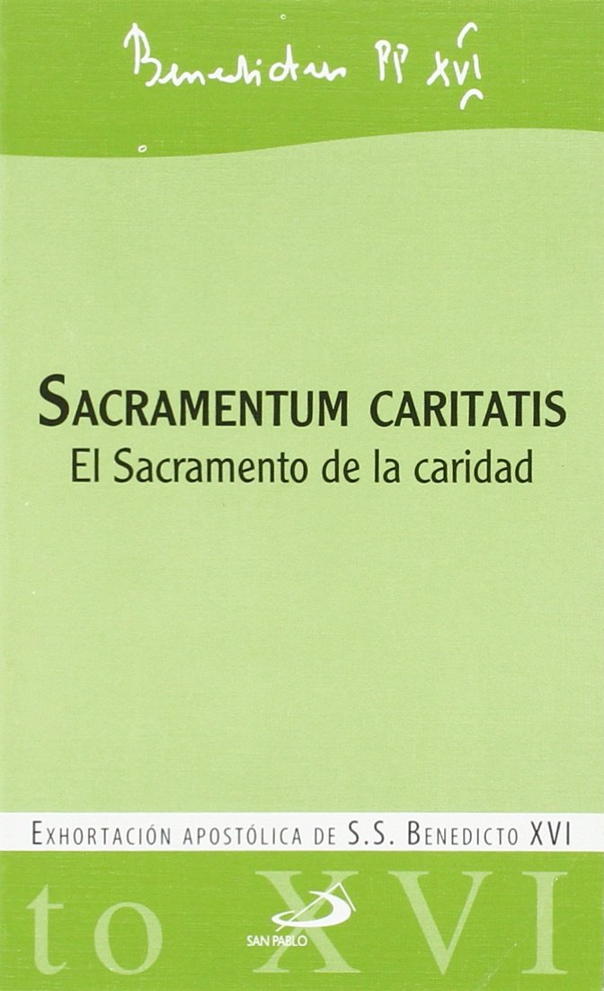 Sacramentum caritatis: El Sacramento de la caridad (Encíclicas-documentos) Religion & Esotericism