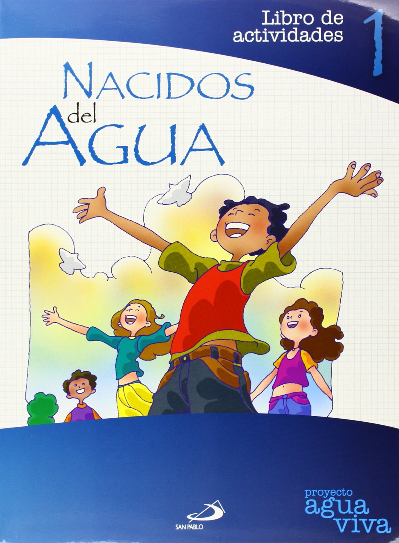 Proyecto Agua Viva, nacidos del agua. Libro de actividades 1 Religion & Esotericism