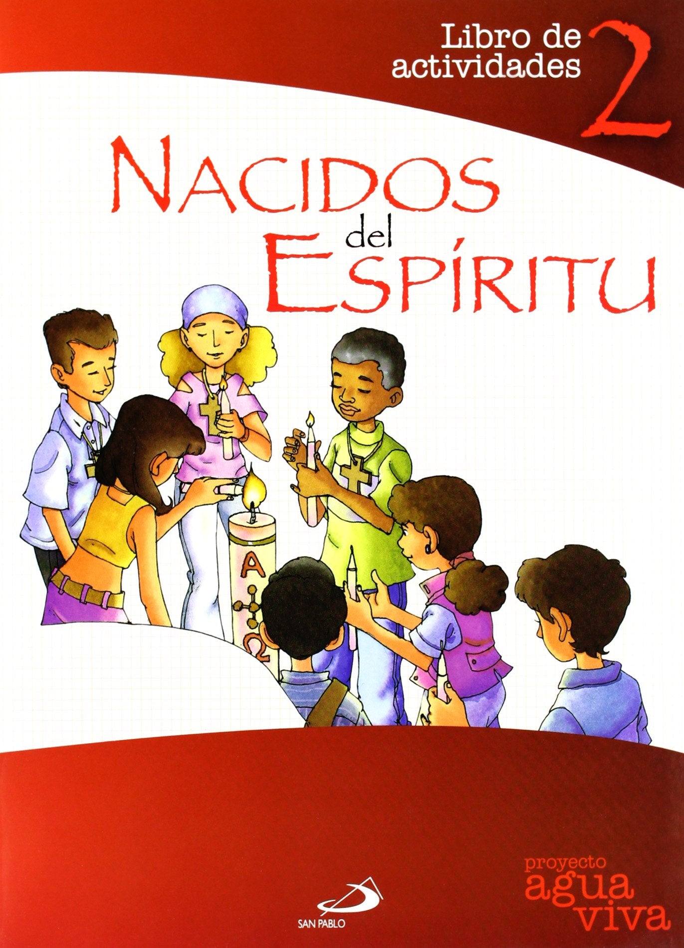 Proyecto Agua Viva, nacidos del espíritu. Libro de actividades 2 Religion & Esotericism
