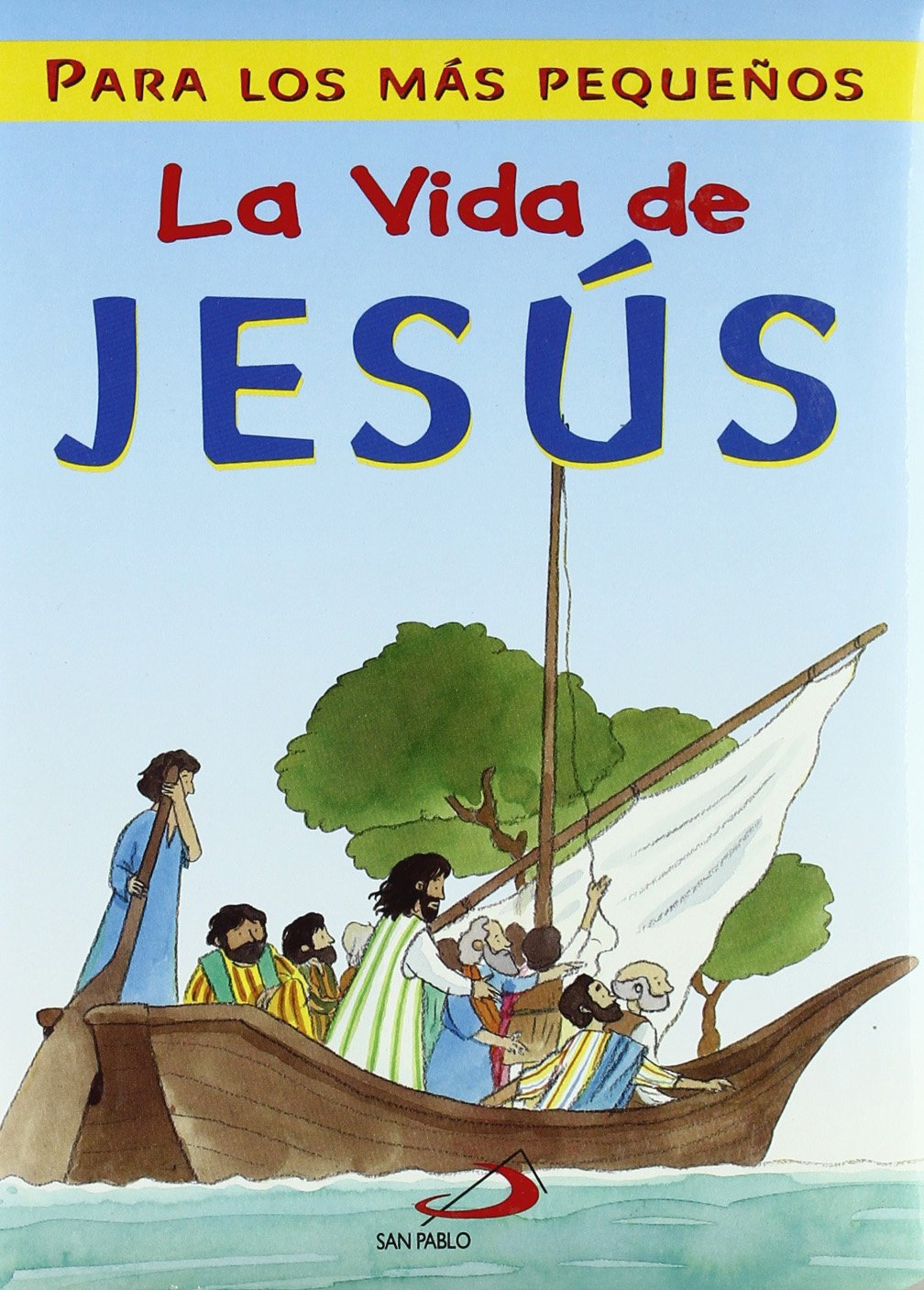 La vida de Jesús : para los más pequeños (La Biblia y los niños) Social Sciences