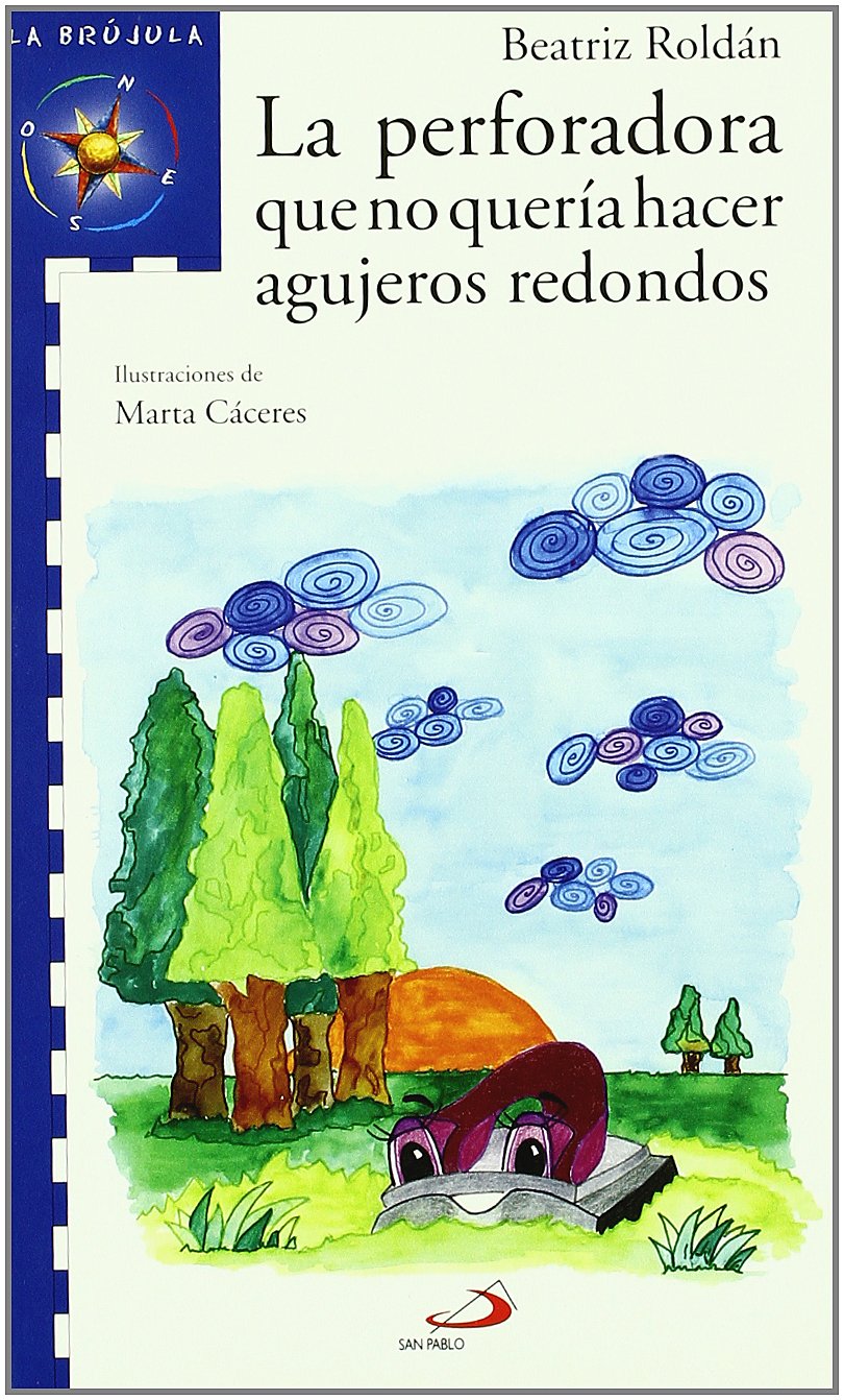 La perforadora que no quería hacer agujeros redondos (La brújula - serie azul) Social Sciences