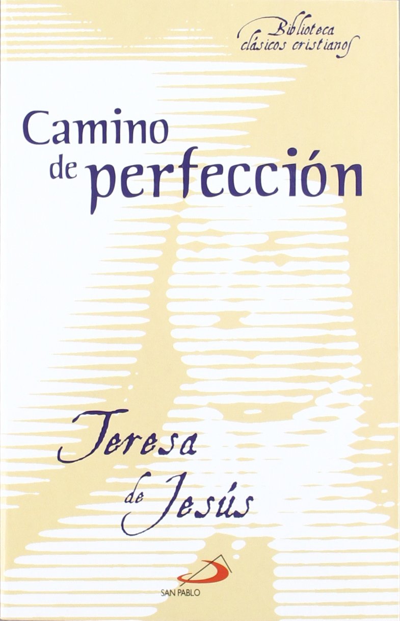Camino de perfección (Biblioteca de clásicos cristianos, Band 9) Religion & Esotericism