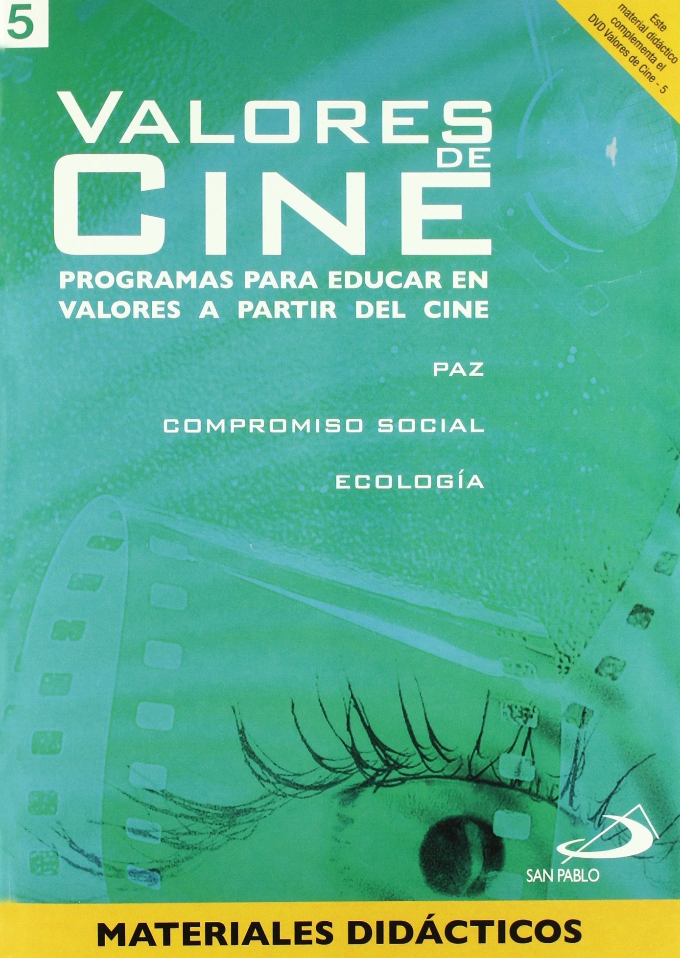 Valores de cine 5 : paz, compromiso social y ecología Social Sciences