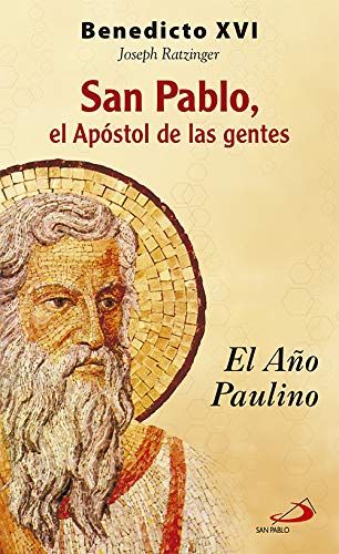 San Pablo, el apóstol de las gentes: El Año Paulino (Encíclicas-documentos) Religion & Esotericism