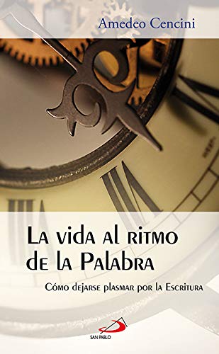 La vida al ritmo de la palabra : cómo dejarse plasmar por la escritura (Horizontes) Learning & Reference