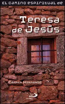 El camino espiritual de Teresa de Jesús book
