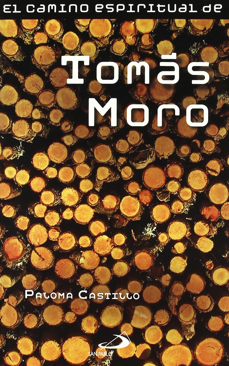 El camino espiritual de Tomás Moro (Llama viva) Politics & Society