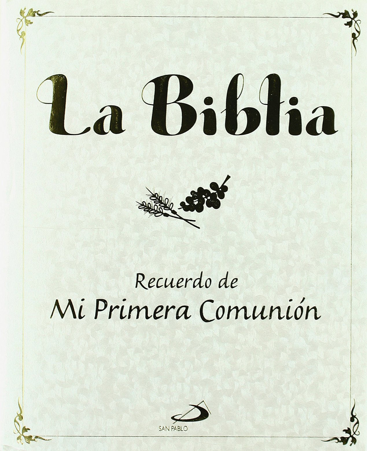 La Biblia, lee y aprende: recuerdo de mi Primera Comunión (La Biblia y los niños) Religion & Esotericism