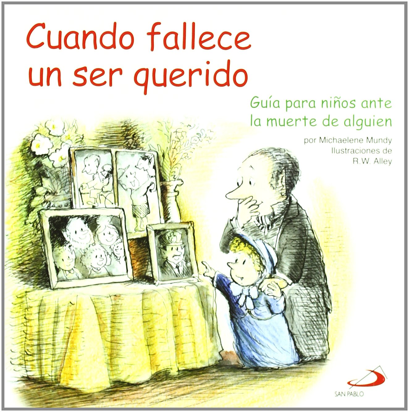 Cuando fallece un ser querido: Guía para niños ante la muerte de alguien book