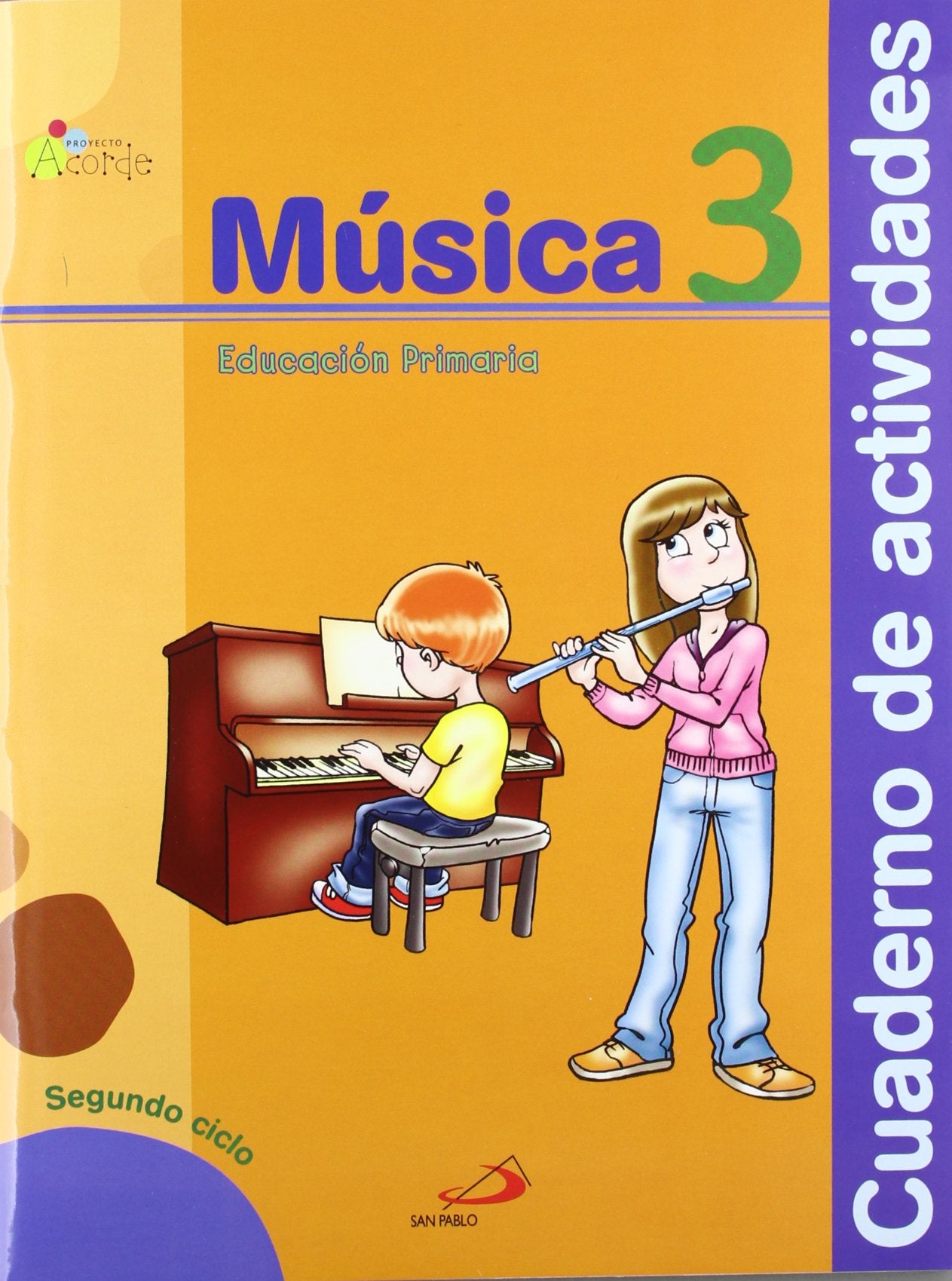 Música 3 - Proyecto Acorde - Cuaderno de actividades: Educación Primaria. Segundo ciclo Education & Training