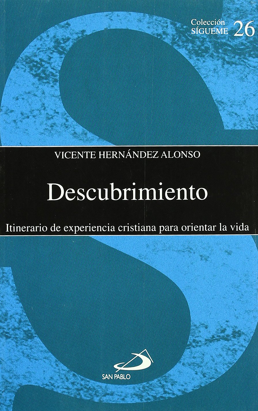 Descubrimiento : itinerario de experiencia cristiana para orientar la vida (Sigueme) Religion & Esotericism