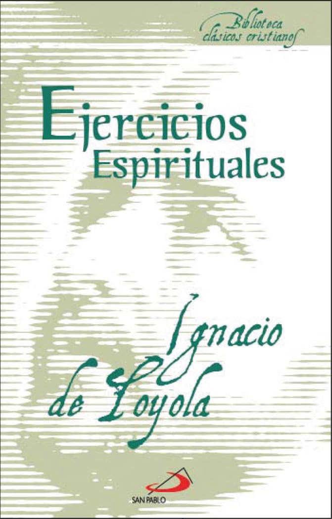Ejercicios espirituales: de San Ignacio de Loyola (Biblioteca de clásicos cristianos, Band 14) Social Sciences