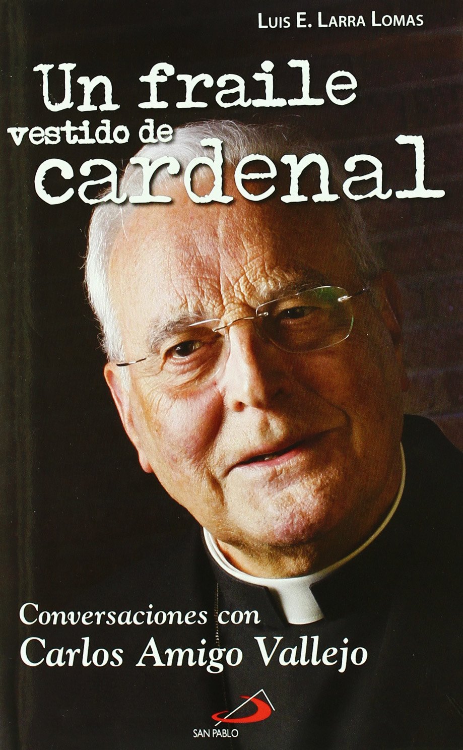 Larra Lomas, L: Fraile vestido de cardenal : conversaciones Social Sciences