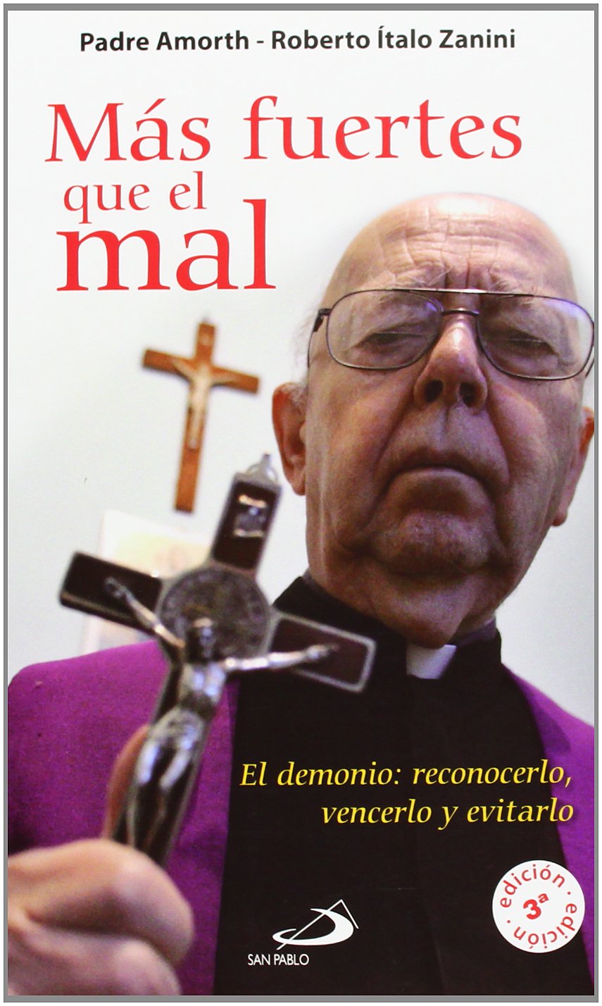 Más fuertes que el mal: El demonio: reconocerlo, vencerlo y evitarlo book