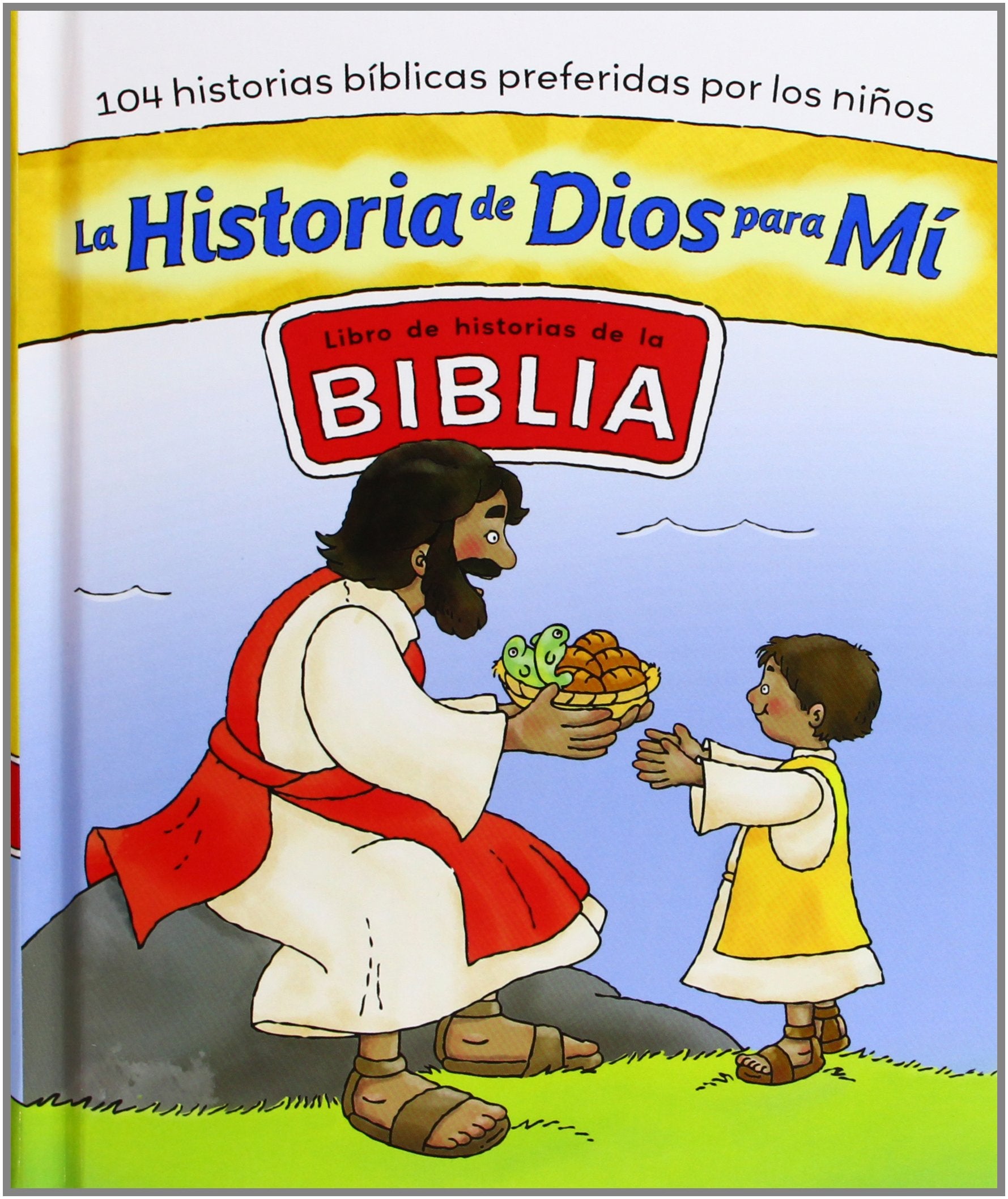 LahHistoria de Dios para mí : libro de historias de la Biblia : 104 historias bíblicas preferidas por los niños (La Biblia y los niños) Social Sciences