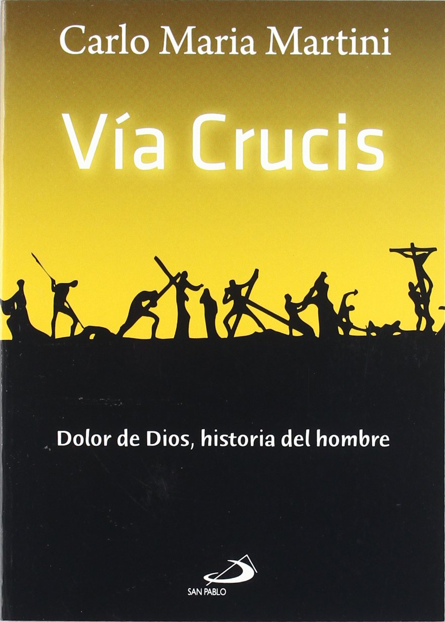 Vía crucis: Dolor de Dios, historia del hombre (Fe e Imagen) Religion & Esotericism