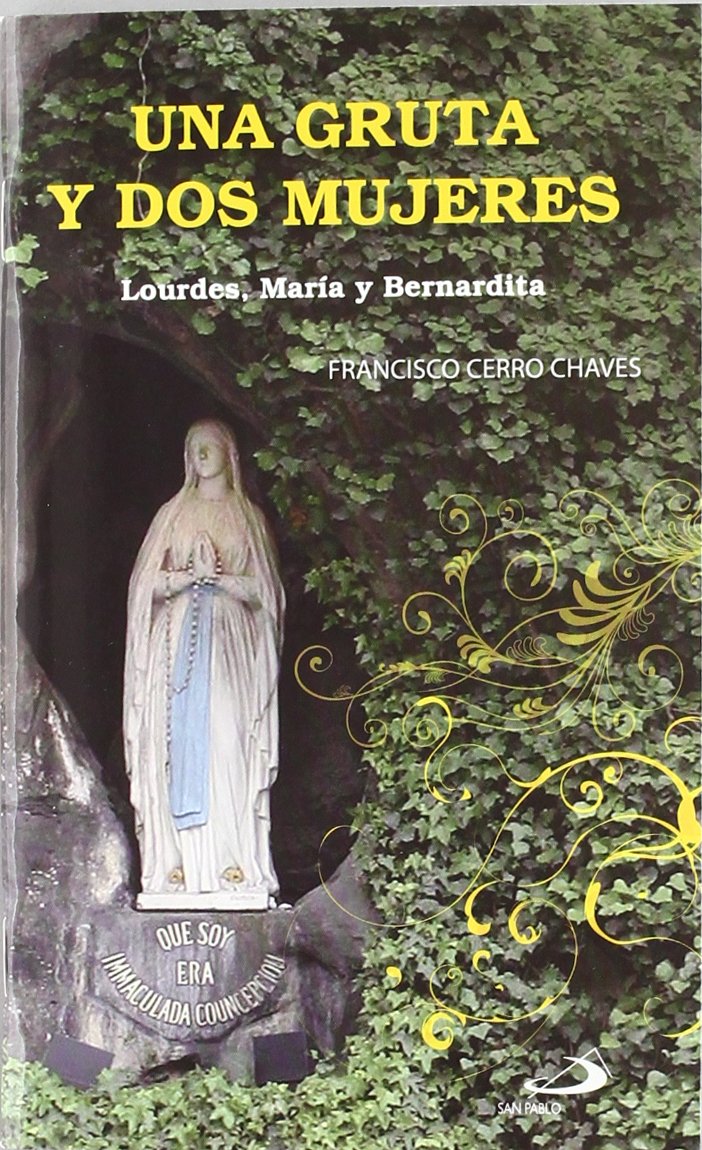 Una gruta y dos mujeres: Lourdes, María y Bernardita book