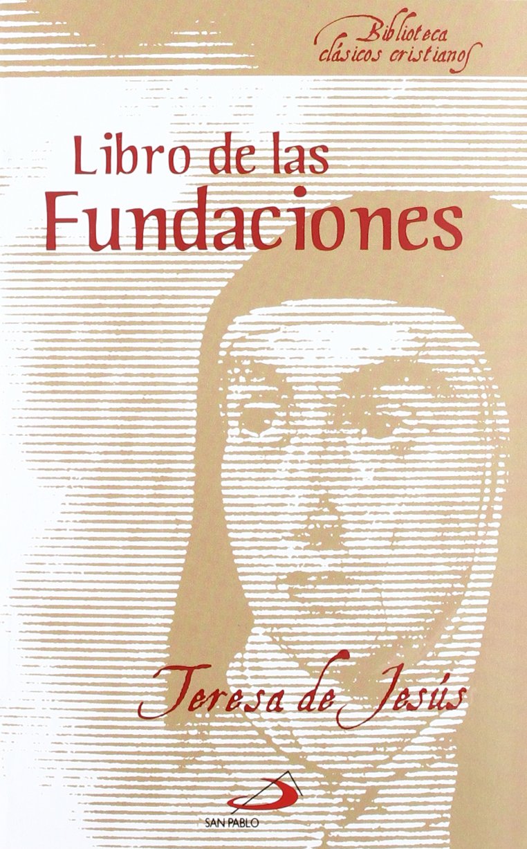 Teresa del Niño Jesús - Santa -, S: Libro de las fundaciones Social Sciences