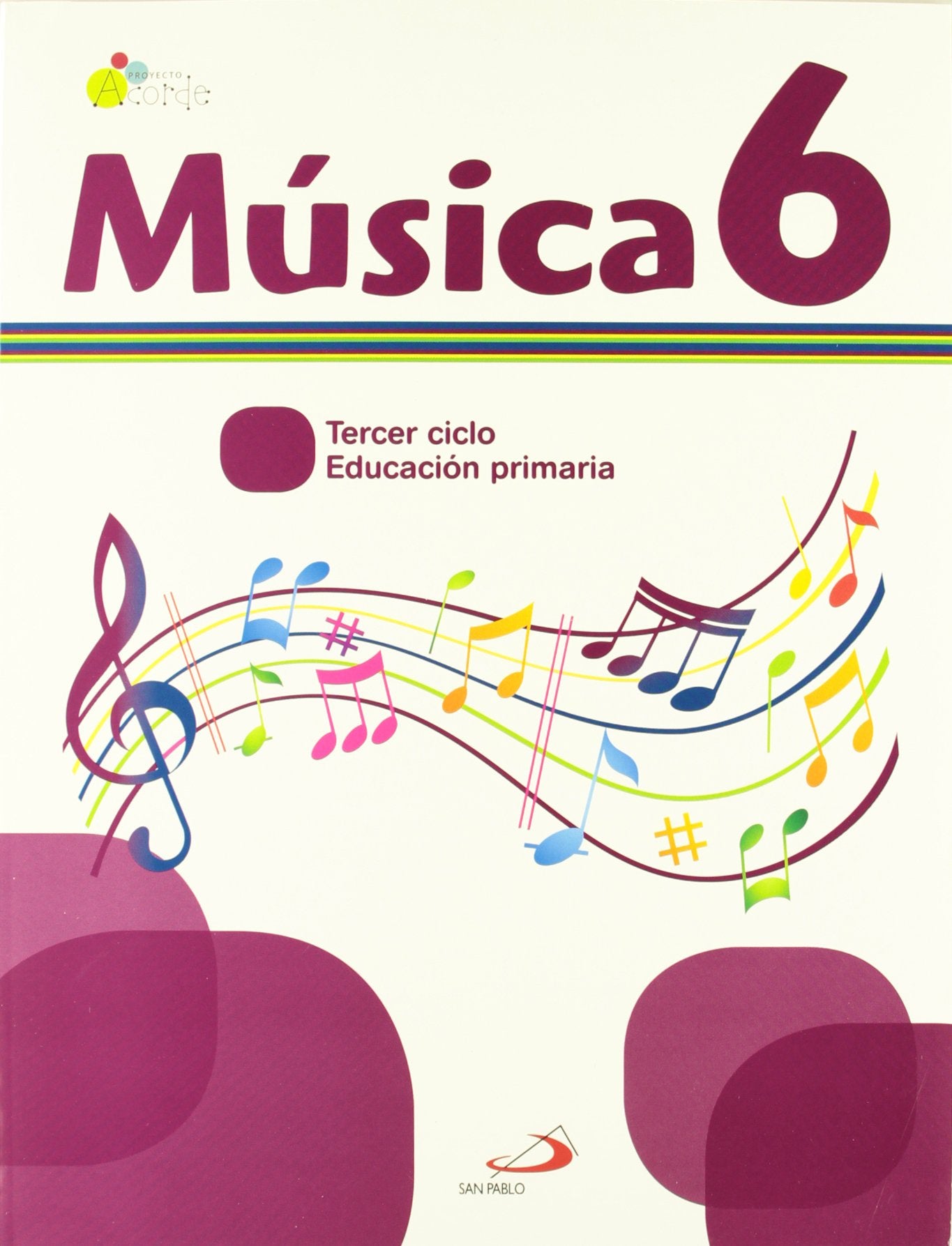 Música 6. Proyecto Acorde. Libro del alumno+Cuaderno de actividades: Educación Primaria. Tercer ciclo Education & Training