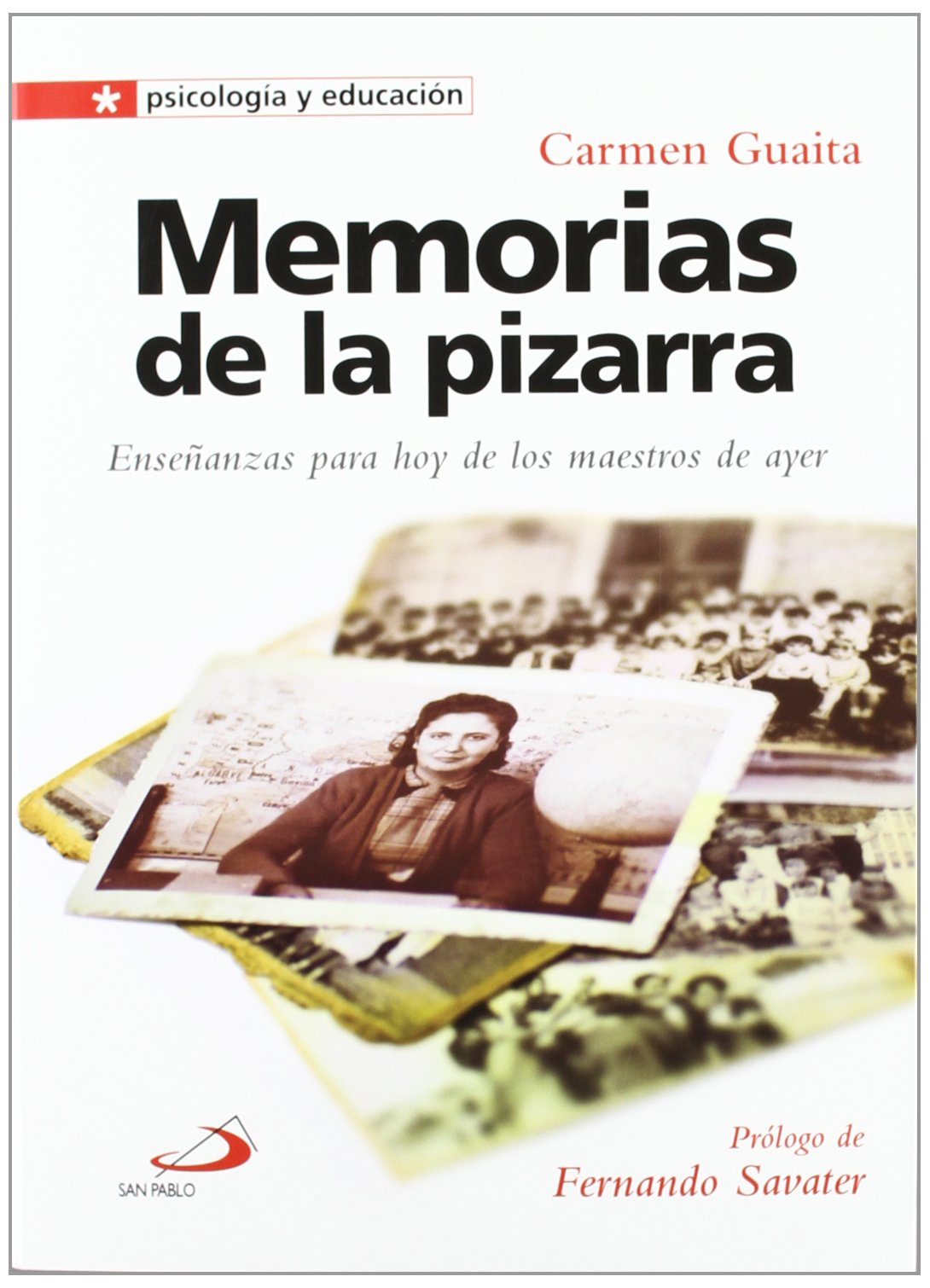 Memorias de la pizarra: Enseñanzas para hoy de los maestros de ayer book