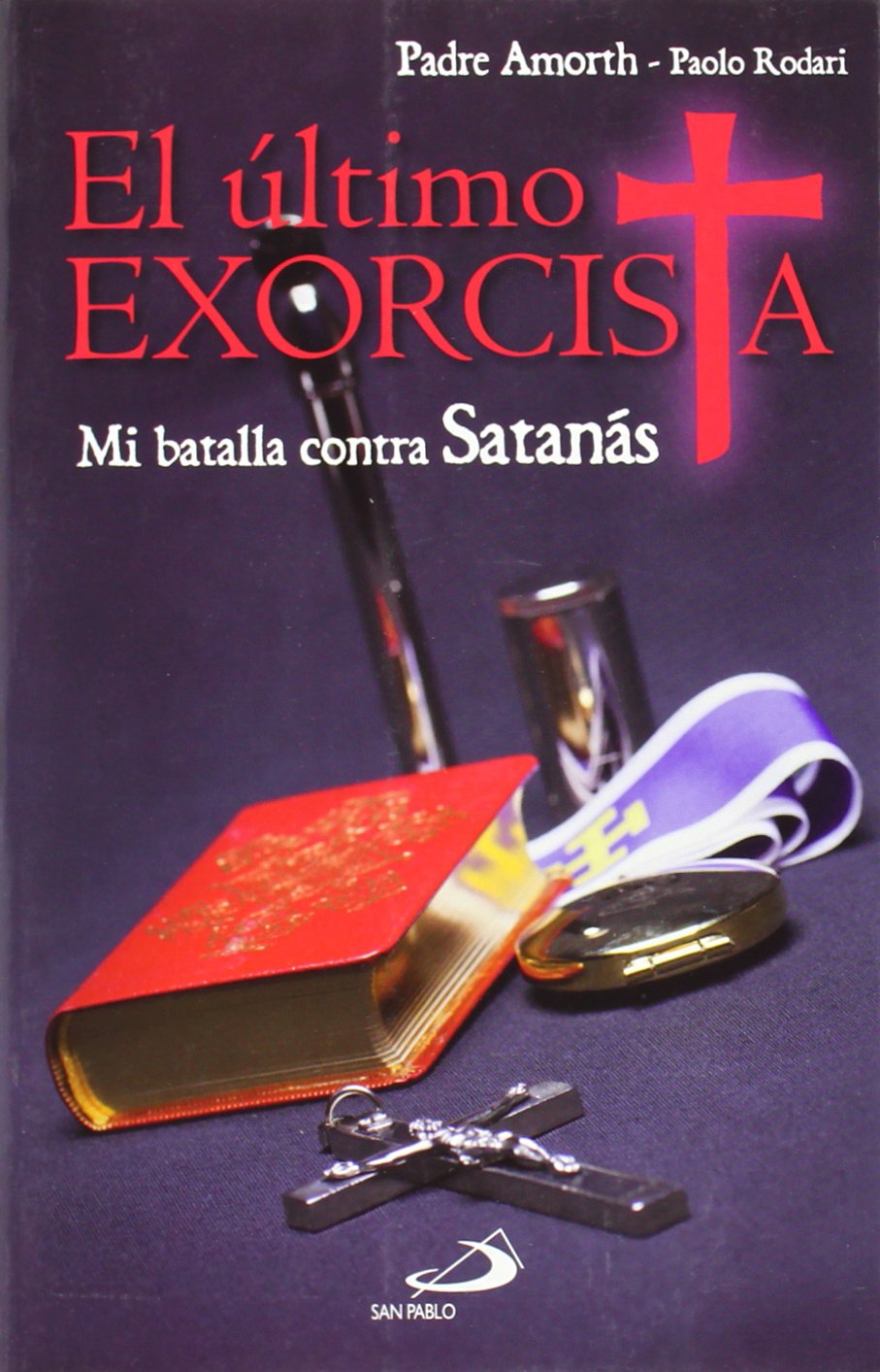 El último exorcista: Mi batalla contra Satanás book