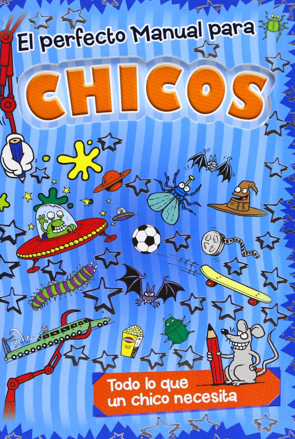 El perfecto manual para chicos. Todo lo que un chico necesita Hobbies & Crafts