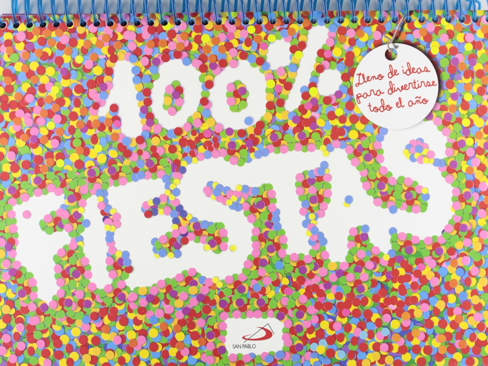 100% fiestas : lleno de ideas para divertirse todo el año book
