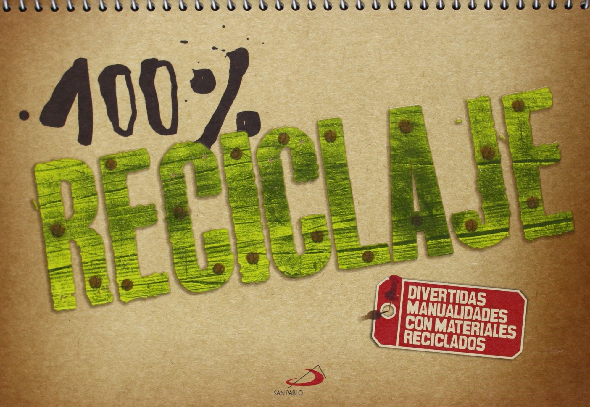 100% Reciclaje: Divertidas manualidades con materiales reciclados book
