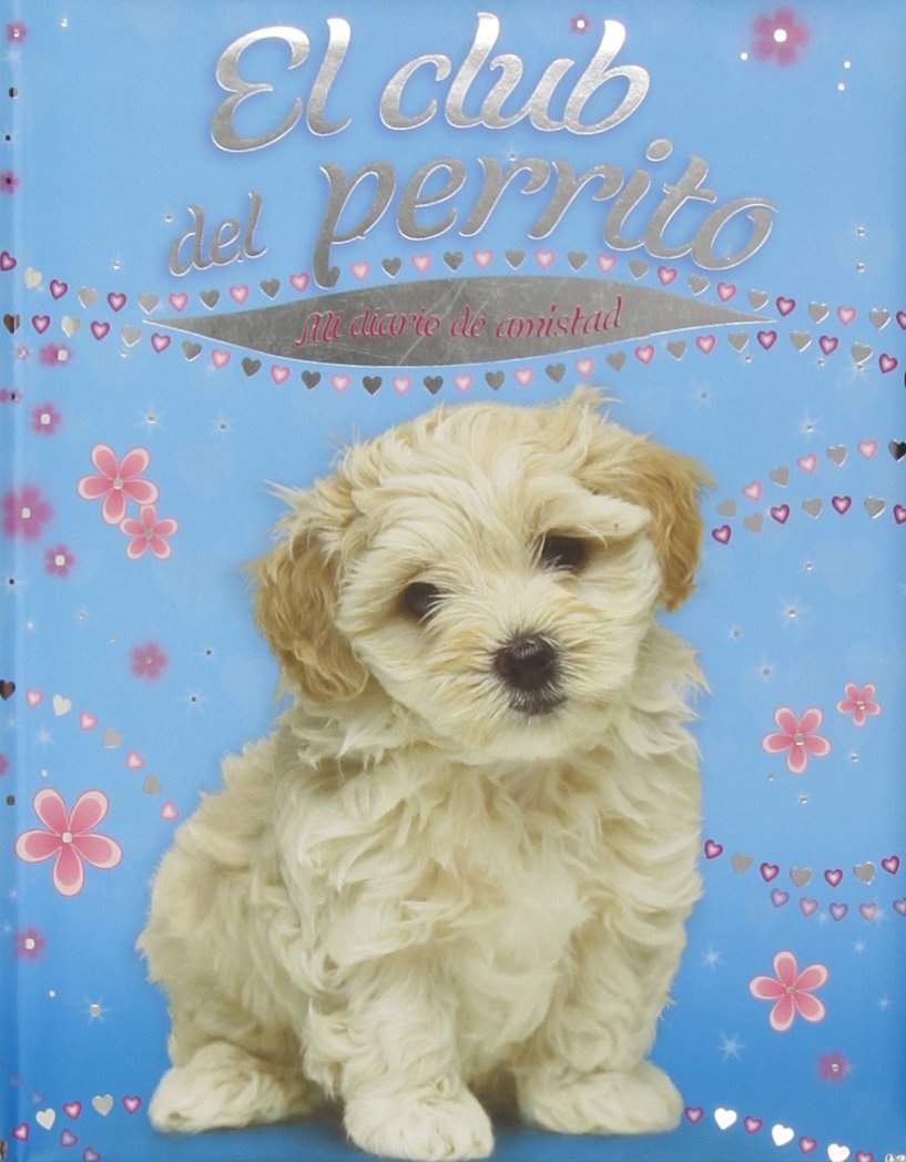 El club del perrito: Mi diario de amistad (Diarios y manuales) Books