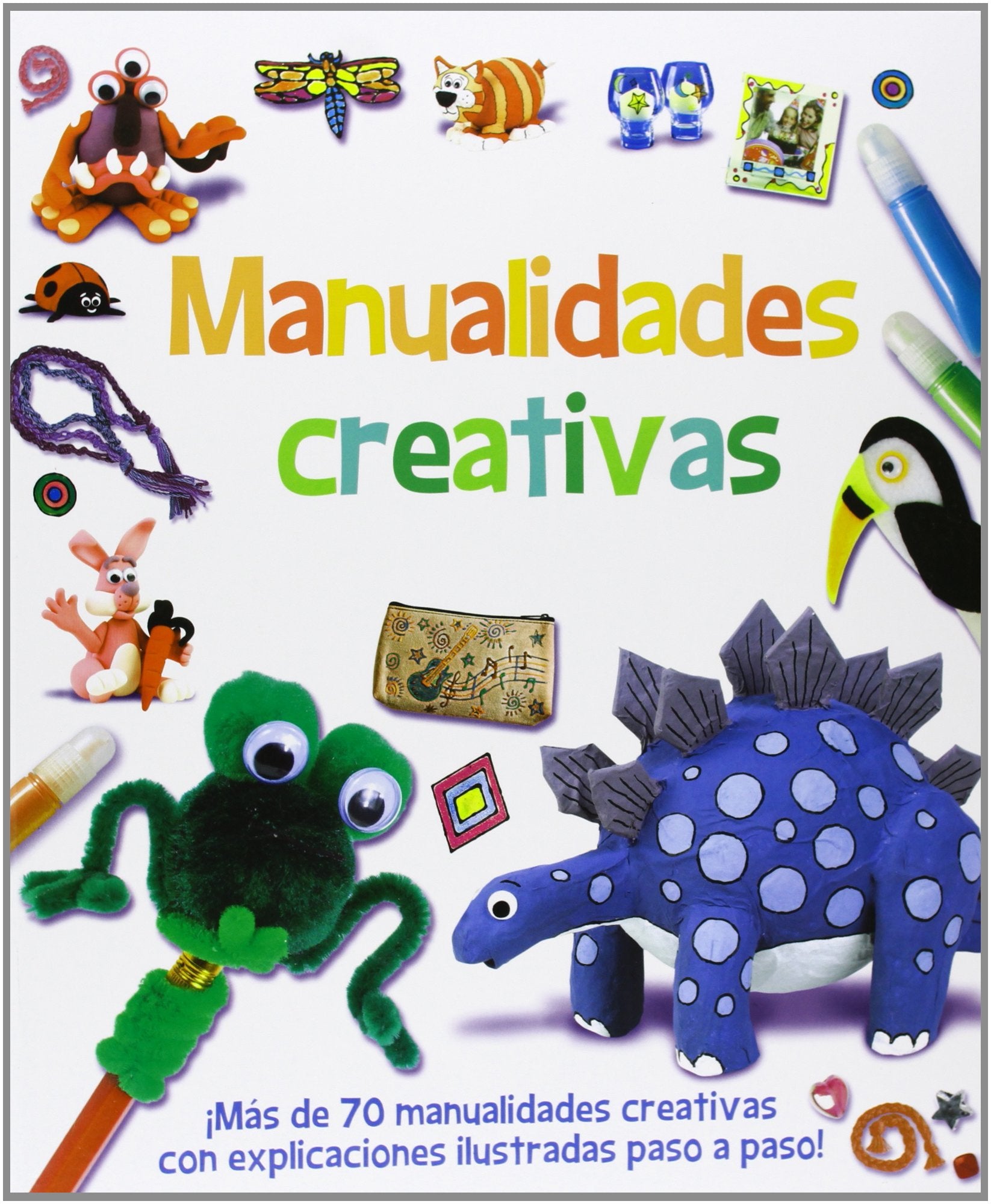 Manualidades creativas : ¡más de 70 manualidades creativas con explicaciones ilustradas paso a paso! Social Sciences