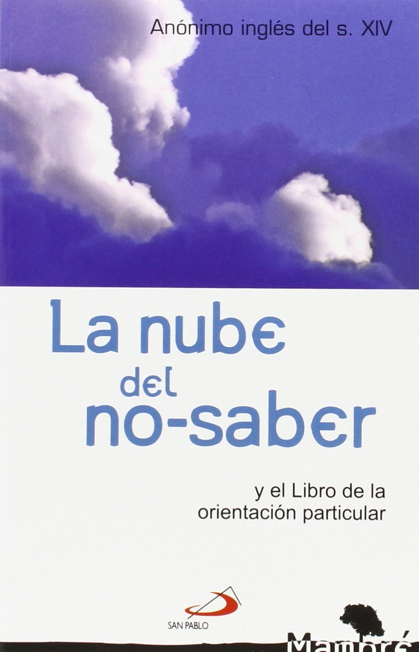La nube del no-saber: y el libro de la orientación particular book