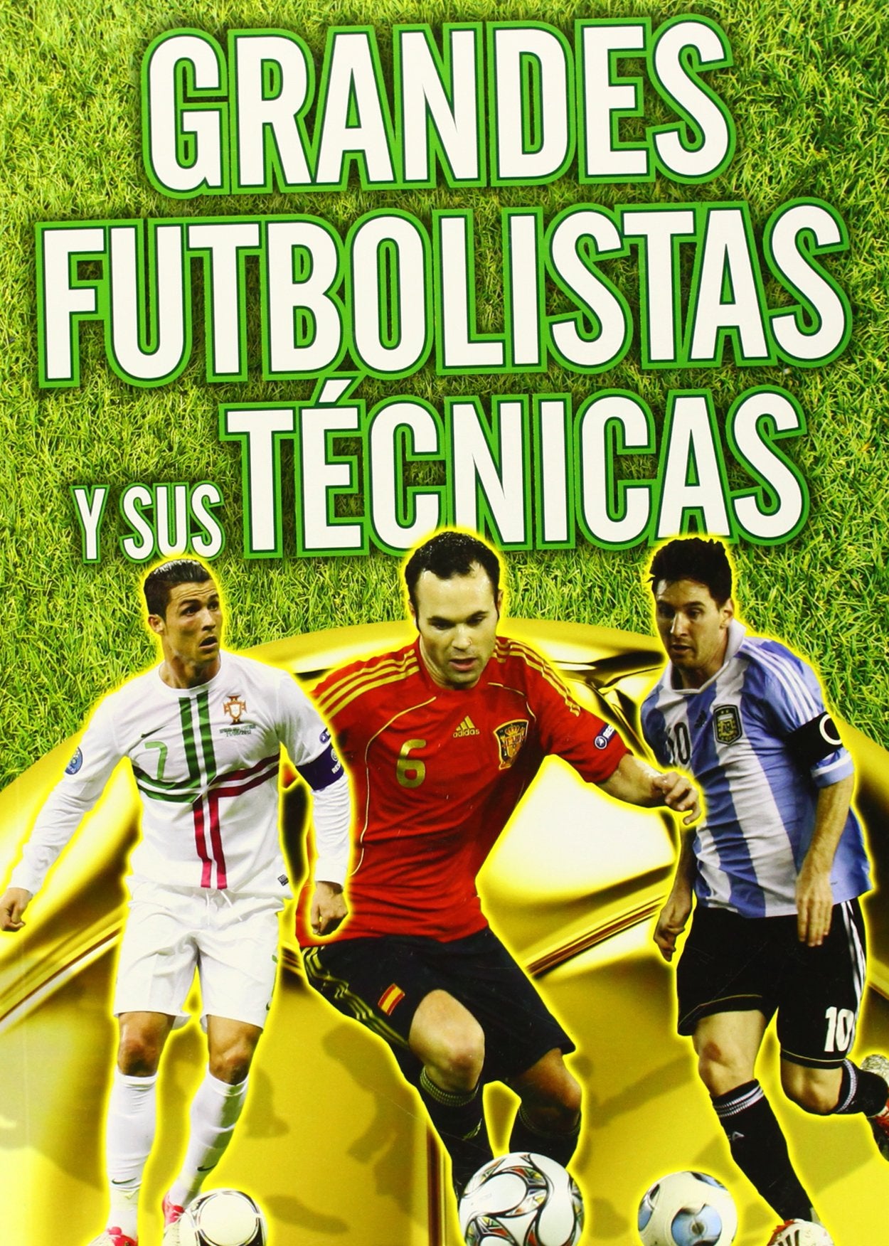 Grandes futbolistas y sus técnicas (Actividades y destrezas) Leisure & Fun