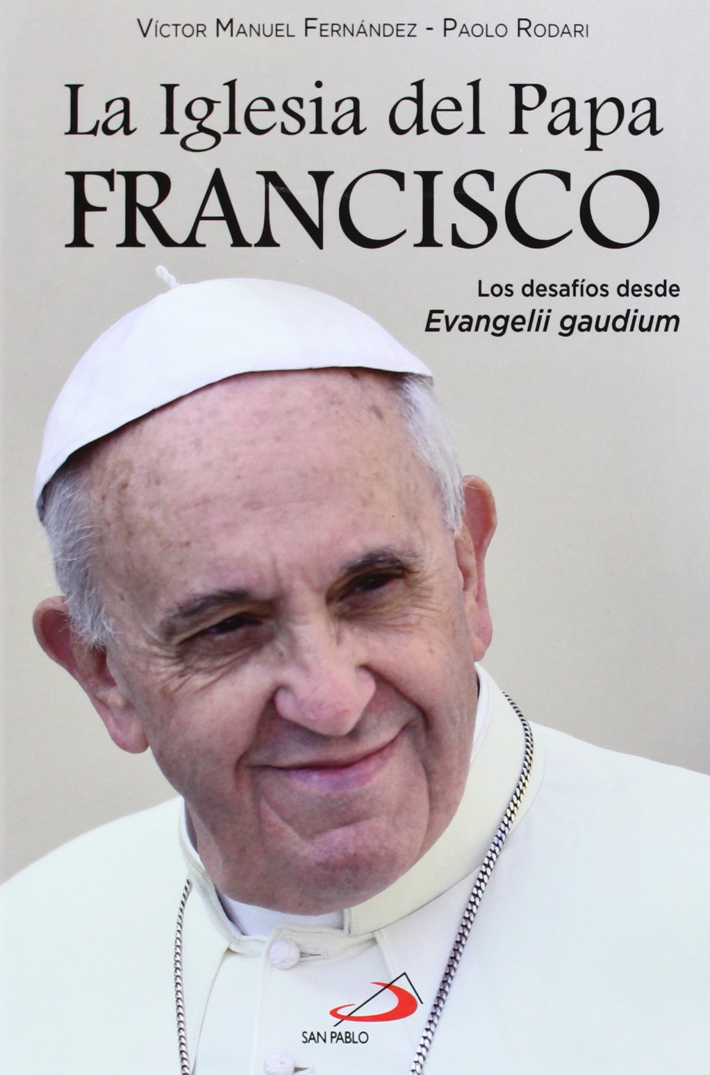 La Iglesia del Papa Francisco: Los desafíos desde Evangelii gaudium book