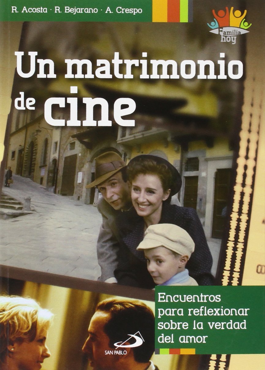 Un matrimonio de cine : encuentros para reflexionar sobre la verdad del amor (Familia hoy, Band 4) Partnership & Love