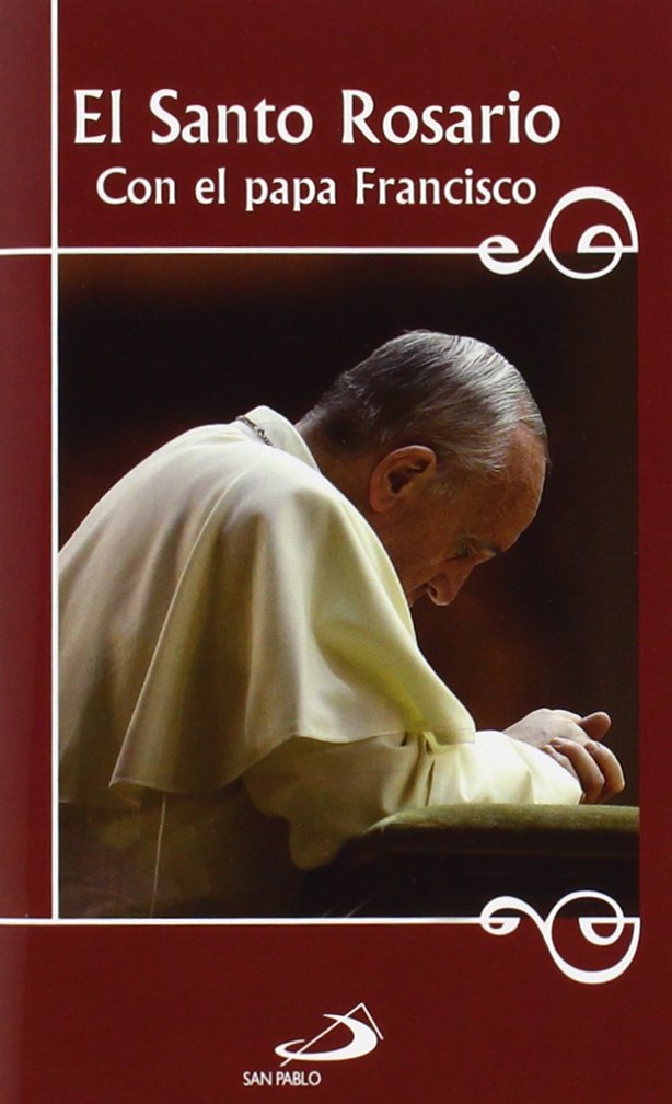 El Santo Rosario con el Papa Francisco (Brotes) Religion & Esotericism